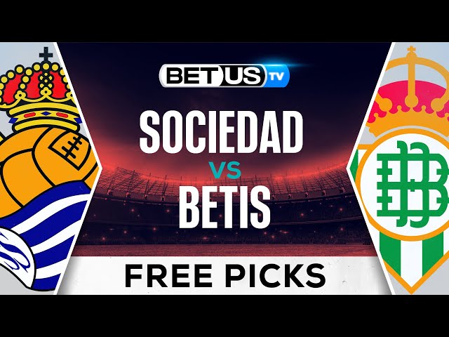 7 Expert Secrets for Betis vs Real Sociedad Prediction: The Ultimate Guide for Winning Bets