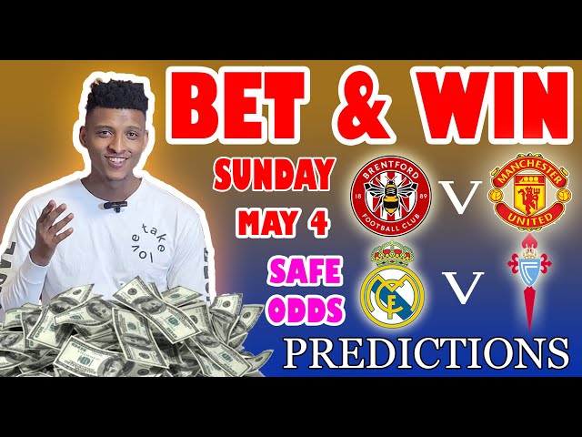 May 4, 2025 Football Predictions: Expert Picks for Today’s Top Fixtures