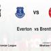 7 Expert Secrets to Brentford v Everton Palpite: Ultimate Prediction Guide