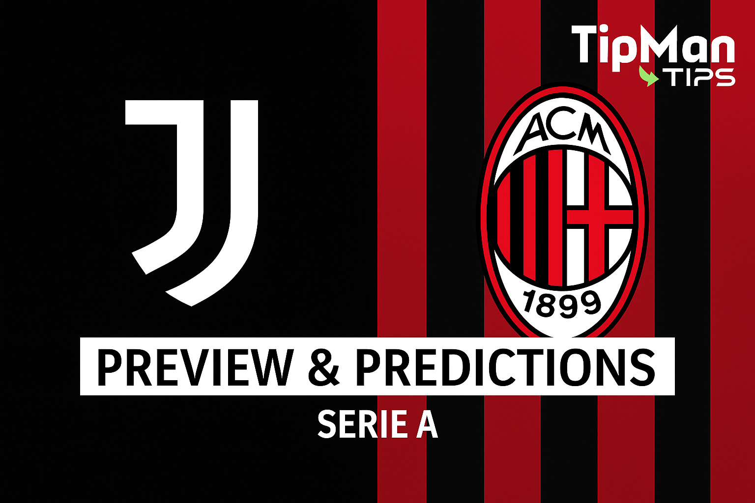 7 Expert Insights for AC Milan vs Juventus Prediction: Your Ultimate Guide to Winning Strategies
